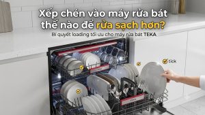 xếp chén đĩa vào máy rửa bát